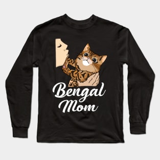 Bengal Cat Mom Cute Mother of Bengals T-Shirt For Bengal Moms and Dads Long Sleeve T-Shirt